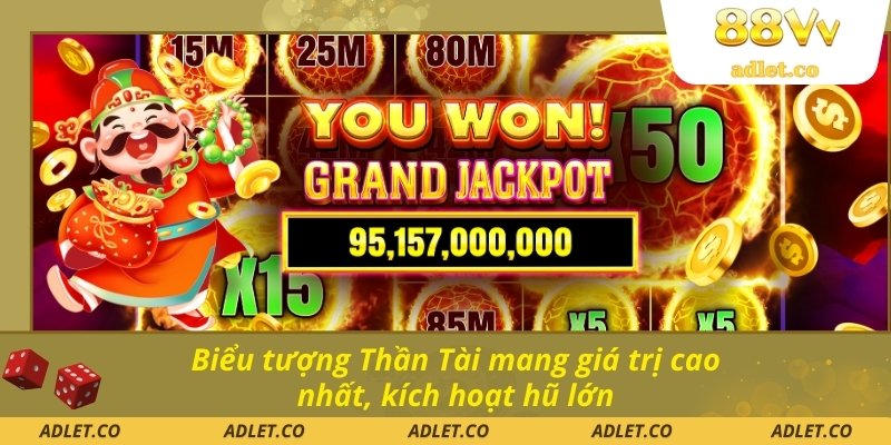 Biểu tượng Thần Tài mang giá trị cao nhất, kích hoạt hũ lớn