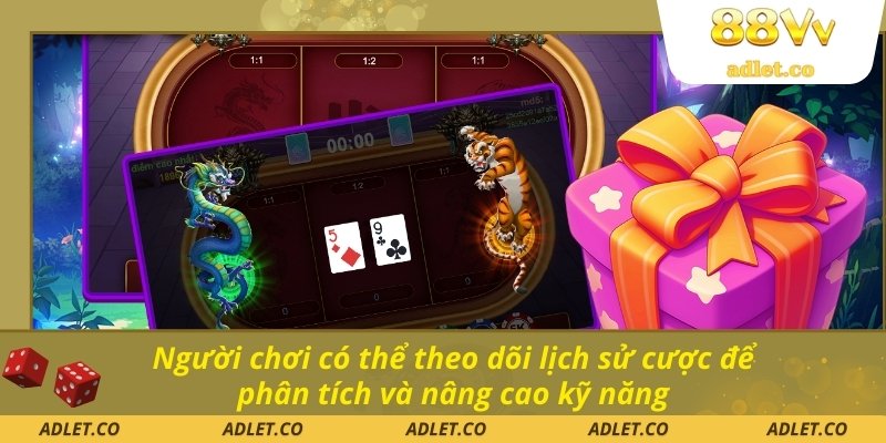 Người chơi có thể theo dõi lịch sử cược để phân tích và nâng cao kỹ năng