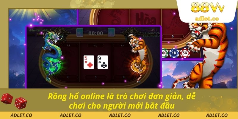 Rồng hổ online là trò chơi đơn giản, dễ chơi cho người mới bắt đầu