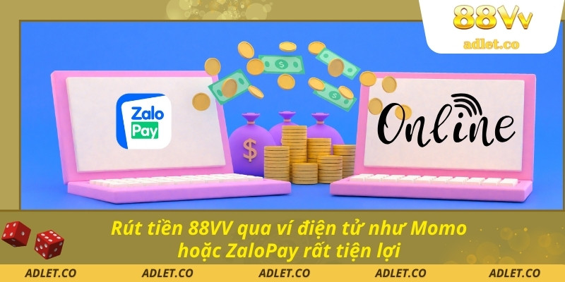 Rút tiền 88VV qua ví điện tử như Momo hoặc ZaloPay rất tiện lợi